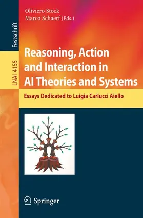 Stock / Schaerf |  Reasoning, Action and Interaction in AI Theories and Systems | Buch |  Sack Fachmedien