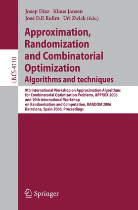 Diaz / Jansen / Rolim |  Approximation, Randomization, and Combinatorial Optimization. Algorithms and Techniques | Buch |  Sack Fachmedien