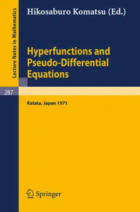 Komatsu |  Hyperfunctions and Pseudo-Differential Equations | eBook | Sack Fachmedien