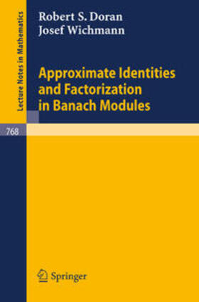 Doran / Wichmann |  Approximate Identities and Factorization in Banach Modules | eBook | Sack Fachmedien