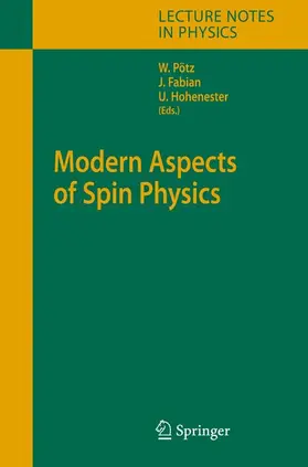 Pötz / Fabian / Hohenester |  Modern Aspects of Spin Physics | Buch |  Sack Fachmedien