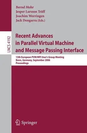 Mohr / Larsson Träff / Worringen |  Recent Advances in Parallel Virtual Machine and Message Passing Interface | Buch |  Sack Fachmedien