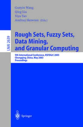 Wang / Liu / Yao |  Rough Sets, Fuzzy Sets, Data Mining, and Granular Computing | eBook | Sack Fachmedien