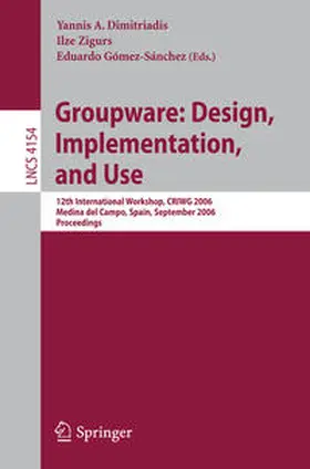 Dimitriadis / Zigurs / Gómez-Sánchez |  Groupware: Design, Implementation, and Use | eBook | Sack Fachmedien