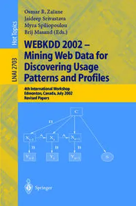 Zaiane / Srivastava / Spiliopoulou | WEBKDD 2002 - Mining Web Data for Discovering Usage Patterns and Profiles | E-Book | sack.de