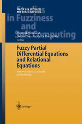 Nikravesh / Zadeh / Korotkikh |  Fuzzy Partial Differential Equations and Relational Equations | eBook | Sack Fachmedien