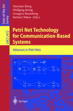 Ehrig / Reisig / Rozenberg |  Petri Net Technology for Communication-Based Systems | eBook | Sack Fachmedien