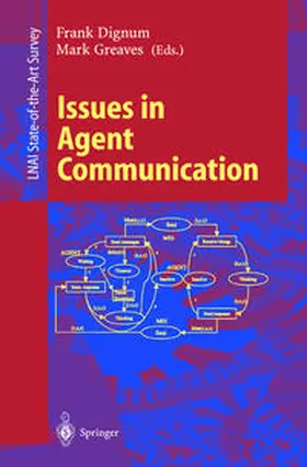 Dignum / Greaves |  Issues in Agent Communication | eBook | Sack Fachmedien