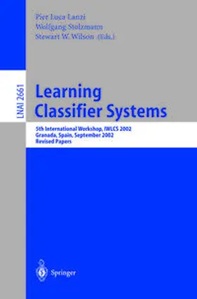 Lanzi / Stolzmann / Wilson |  Learning Classifier Systems | eBook | Sack Fachmedien