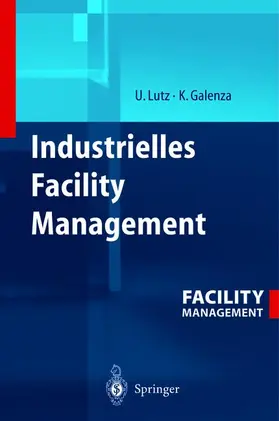 Galenza / Lutz |  Industrielles Facility Management | Buch |  Sack Fachmedien