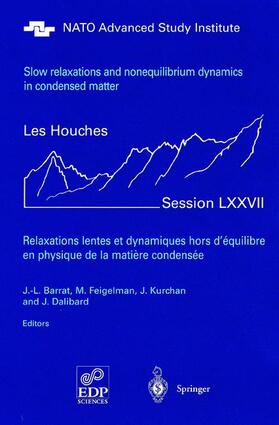 Barrat / Dalibard / Feigelman |  Slow Relaxations and Nonequilibrium Dynamics in Condensed Matter | Buch |  Sack Fachmedien