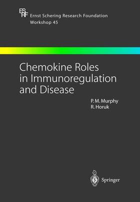 Horuk / Murphy |  Chemokine Roles in Immunoregulation and Disease | Buch |  Sack Fachmedien