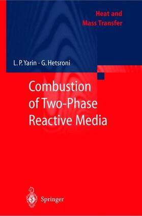 Yarin / Mosyak / Hetsroni |  Combustion of Two-Phase Reactive Media | Buch |  Sack Fachmedien