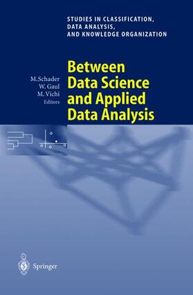 Schader / Vichi / Gaul |  Between Data Science and Applied Data Analysis | Buch |  Sack Fachmedien