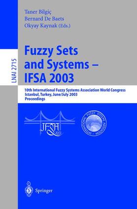 Bilgic / Kaynak / Baets |  Fuzzy Sets and Systems - IFSA 2003 | Buch |  Sack Fachmedien