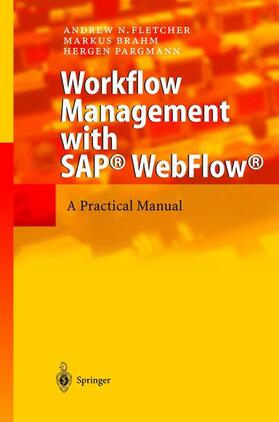 Fletcher / Pargmann / Brahm |  Workflow Management with SAP® WebFlow® | Buch |  Sack Fachmedien
