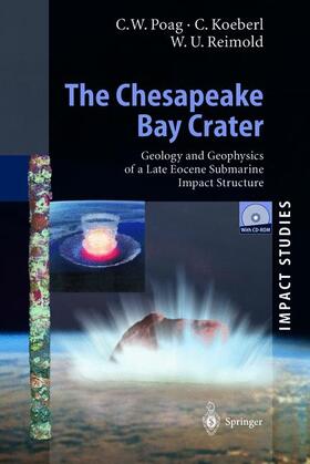 Poag / Reimold / Koeberl |  The Chesapeake Bay Crater | Buch |  Sack Fachmedien