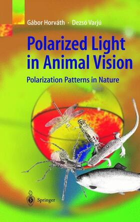 Horváth / Varju |  Polarized Light in Animal Vision | Buch |  Sack Fachmedien