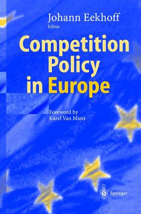 Eekhoff |  Competition Policy in Europe | Buch |  Sack Fachmedien