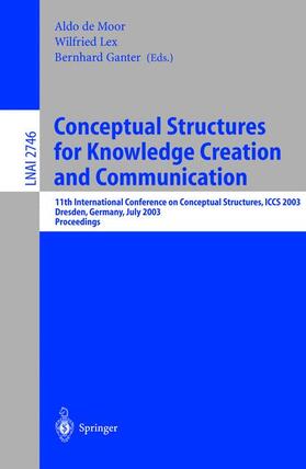 Moor / Ganter / Lex |  Conceptual Structures for Knowledge Creation and Communication | Buch |  Sack Fachmedien