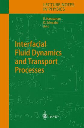 Schwabe / Narayanan |  Interfacial Fluid Dynamics and Transport Processes | Buch |  Sack Fachmedien