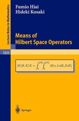 Kosaki / Hiai |  Means of Hilbert Space Operators | Buch |  Sack Fachmedien