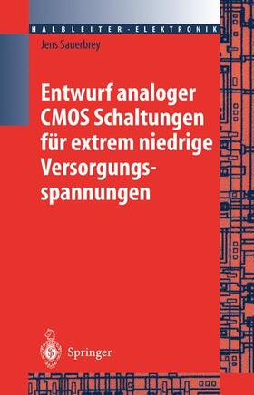 Sauerbrey |  Entwurf analoger CMOS Schaltungen für extrem niedrige Versorgungsspannungen | Buch |  Sack Fachmedien