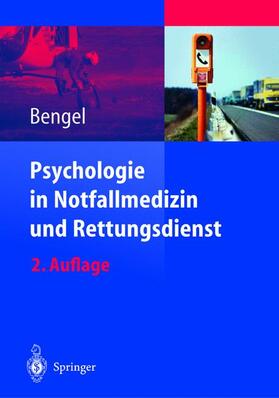 Bengel |  Psychologie in Notfallmedizin und Rettungsdienst | Buch |  Sack Fachmedien