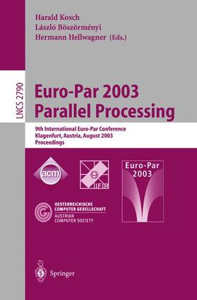 Kosch / Hellwagner / Böszörményi |  Euro-Par 2003 Parallel Processing | Buch |  Sack Fachmedien