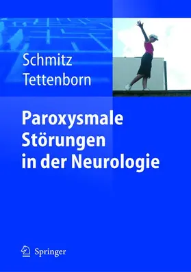 Tettenborn / Schmitz |  Paroxysmale Störungen in der Neurologie | Buch |  Sack Fachmedien