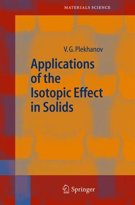 Plekhanov |  Applications of the Isotopic Effect in Solids | Buch |  Sack Fachmedien