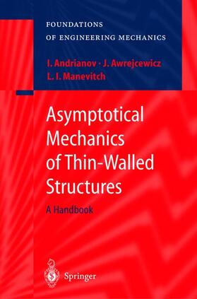 Andrianov / Manevitch / Awrejcewicz |  Asymptotical Mechanics of Thin-Walled Structures | Buch |  Sack Fachmedien
