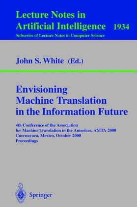White |  Envisioning Machine Translation in the Information Future | Buch |  Sack Fachmedien