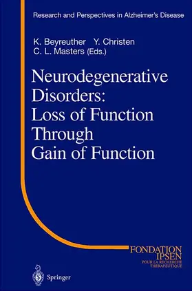 Beyreuther / Masters / Christen |  Neurodegenerative Disorders: Loss of Function Through Gain of Function | Buch |  Sack Fachmedien