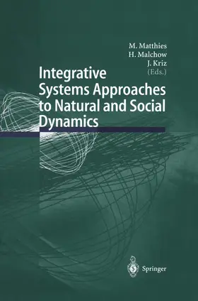 Matthies / Malchow / Kriz |  Integrative Systems Approaches to Natural and Social Dynamics | Buch |  Sack Fachmedien