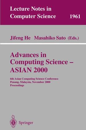 Sato / He |  Advances in Computing Science - ASIAN 2000 | Buch |  Sack Fachmedien