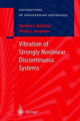 Babitsky / Krupenin |  Vibration of Strongly Nonlinear Discontinuous Systems | Buch |  Sack Fachmedien