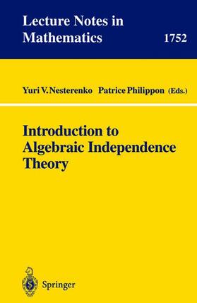 Nesterenko / Philippon |  Introduction to Algebraic Independence Theory | Buch |  Sack Fachmedien