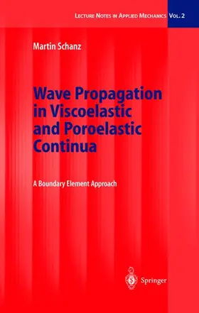 Schanz |  Wave Propagation in Viscoelastic and Poroelastic Continua | Buch |  Sack Fachmedien