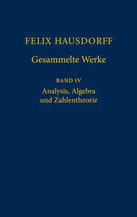 Hausdorff / Remmert / Chatterji |  Felix Hausdorff - Gesammelte Werke Band IV | Buch |  Sack Fachmedien