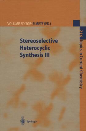 Metz |  Stereoselective Heterocyclic Synthesis III | Buch |  Sack Fachmedien