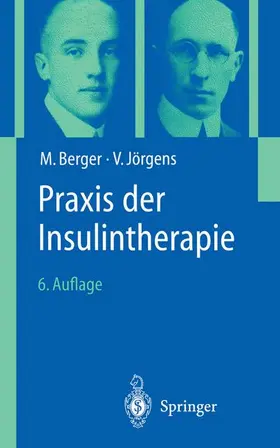 Berger / Jörgens | Praxis der Insulintherapie | Buch | 978-3-540-41774-3 | sack.de