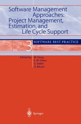 Haug / Becart / Olsen |  Software Management Approaches: Project Management, Estimation, and Life Cycle Support | Buch |  Sack Fachmedien