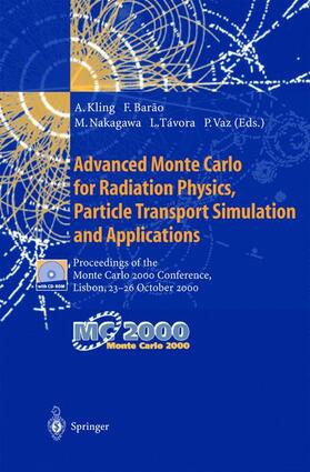 Kling / Barao / Vaz |  Advanced Monte Carlo for Radiation Physics, Particle Transport Simulation and Applications | Buch |  Sack Fachmedien