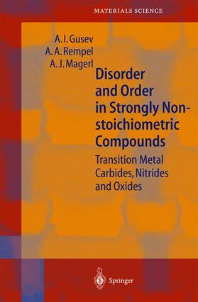 Gusev / Magerl / Rempel |  Disorder and Order in Strongly Nonstoichiometric Compounds | Buch |  Sack Fachmedien