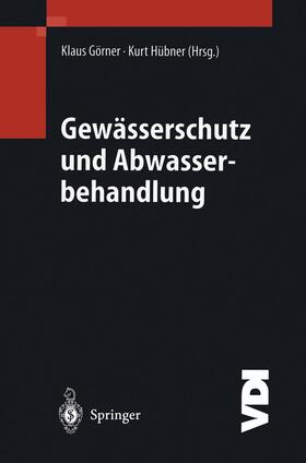 Hübner / Görner |  Gewässerschutz und Abwasserbehandlung | Buch |  Sack Fachmedien
