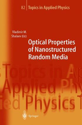 Shalaev |  Optical Properties of Nanostructured Random Media | Buch |  Sack Fachmedien