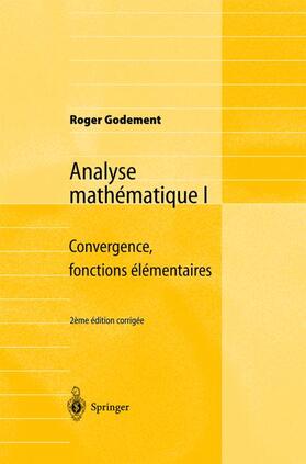 Godement |  Analyse mathématique I | Buch |  Sack Fachmedien