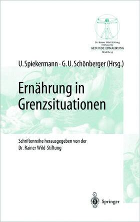 Schönberger / Spiekermann |  Ernährung in Grenzsituationen | Buch |  Sack Fachmedien