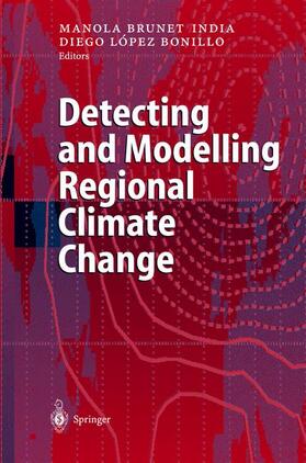 Lopez Bonillo / Brunet India |  Detecting and Modelling Regional Climate Change | Buch |  Sack Fachmedien